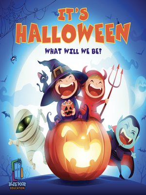 cover image of Its Halloween What Will We Be_